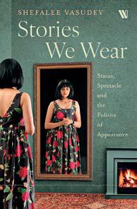 Stories We Wear: Status, Spectacle and the Politics of Appearance